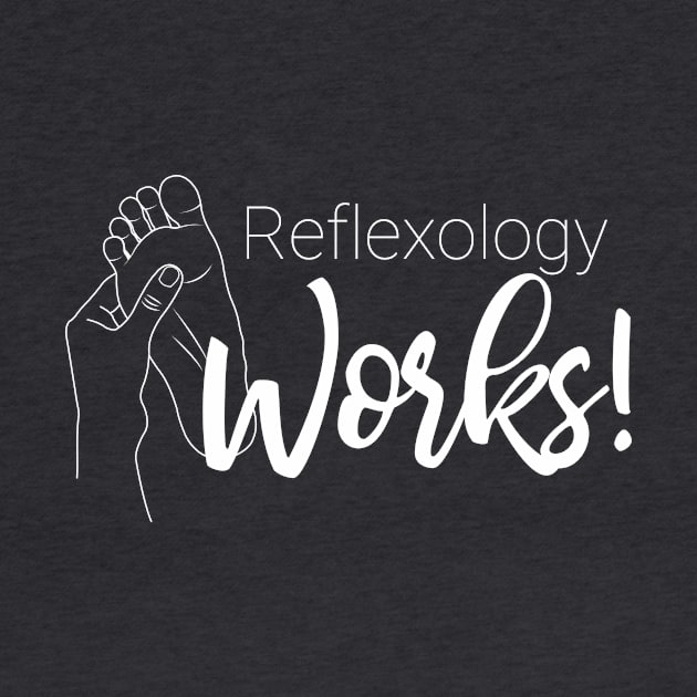 [on BACK] Reflexology Works by Balanceandharmonyforreflexologists